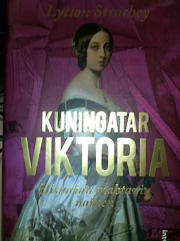 Kuningatar Victoria - Historian mahtavin nainen - Strachey Lytton | Antikvariaatti Oulun Ale-Kirja Ky | Osta Antikvaarista - Kirjakauppa verkossa