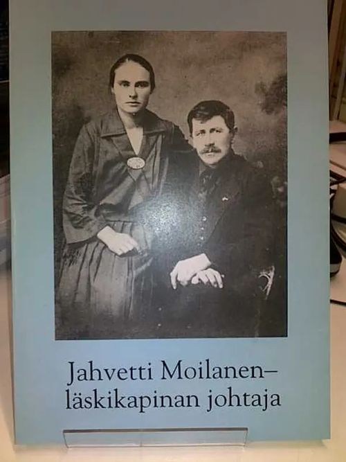 Jahvetti Moilanen - läskikapinan johtaja - Lackman Matti | Antikvariaatti Oulun Ale-Kirja Ky | Osta Antikvaarista - Kirjakauppa verkossa