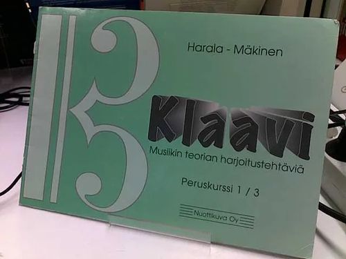 Klaavi - Musiikin teorian harjoitustehtäviä. Peruskurssi 1/3 - Mäkinen Tero, Harala Olli | Antikvariaatti Oulun Ale-Kirja Ky | Osta Antikvaarista - Kirjakauppa verkossa