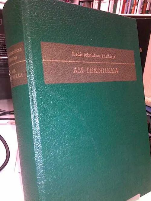 Radiotekniikan käsikirja AM-tekniikka - Julander Erkki | Antikvariaatti Oulun Ale-Kirja Ky | Osta Antikvaarista - Kirjakauppa verkossa