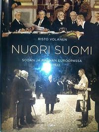 Nuori Suomi sodan ja rauhan Euroopassa 1918-1922 - Risto Volanen |  Antikvariaatti Taide ja kirja | Osta Antikvaarista - Kirjakauppa verkossa