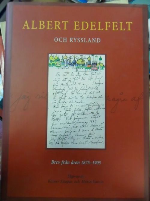 Albert Edelfelt och Ryssland - Knapas Rainer & Vainio Maria | Divari Kaleva | Osta Antikvaarista - Kirjakauppa verkossa