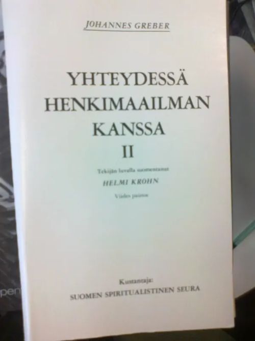 Yhteydessä henkimaailman kanssa II - Greber Johannes | Divari Kaleva | Osta  Antikvaarista - Kirjakauppa verkossa