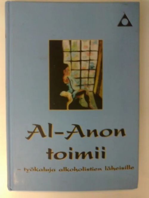 Al-Anon toimii - Työkaluja alkoholistien läheisille | Divari Kaleva | Osta Antikvaarista - Kirjakauppa verkossa