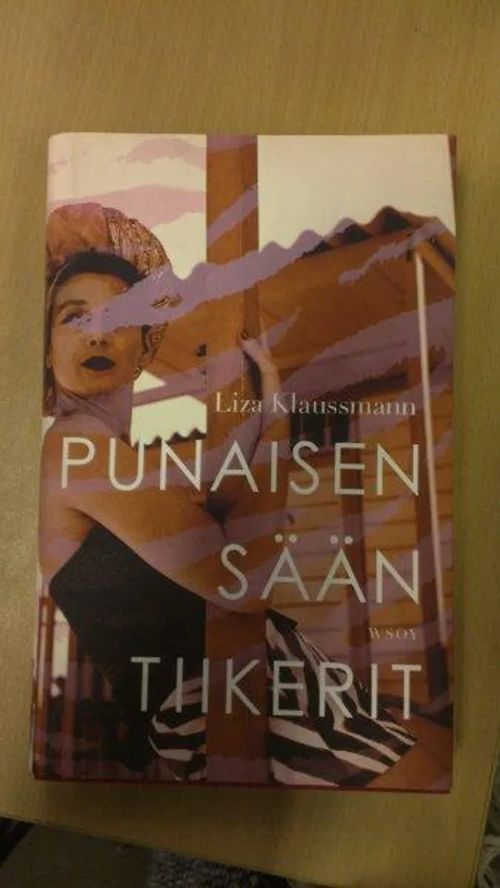 Punaisen sään tiikerit - Klaussmann Liza | Divari Kaleva | Osta Antikvaarista - Kirjakauppa verkossa