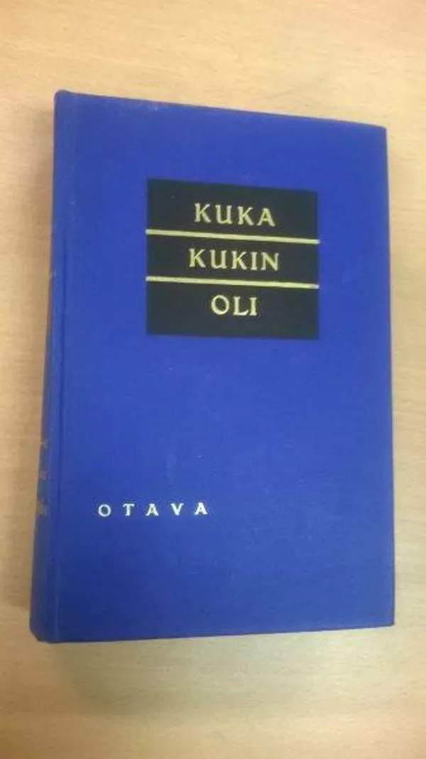 Kuka kukin oli - Henkilötietoja 1900-luvulla kuolleista julkisuuden suomalaisista | Divari Kaleva | Osta Antikvaarista - Kirjakauppa verkossa