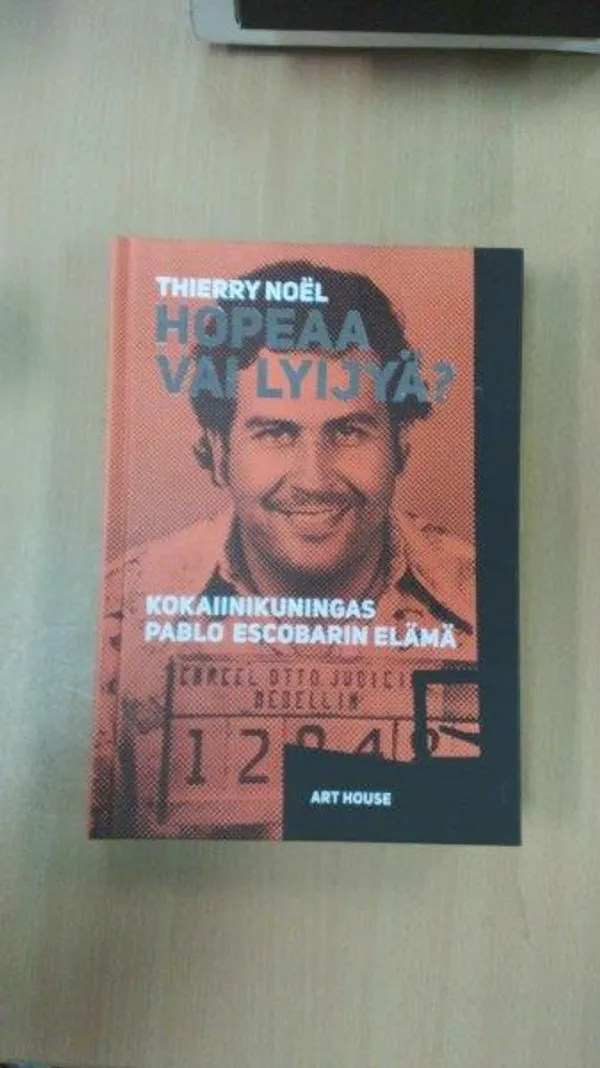 Hopeaa vai lyijyä? - Kokaiinikuningas Pablo Escobarin elämä - Noel Thierry | Divari Kaleva | Osta Antikvaarista - Kirjakauppa verkossa