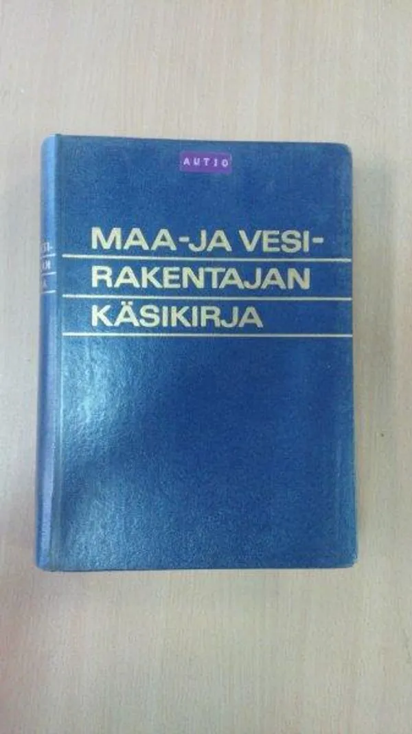 Maa- ja vesirakentajan käsikirja - Maa- ja vesirakentaja : Maa- ja vesirakennusinsinöörien yhdistyksen vuosikirja 5 | Divari Kaleva | Osta Antikvaarista - Kirjakauppa verkossa