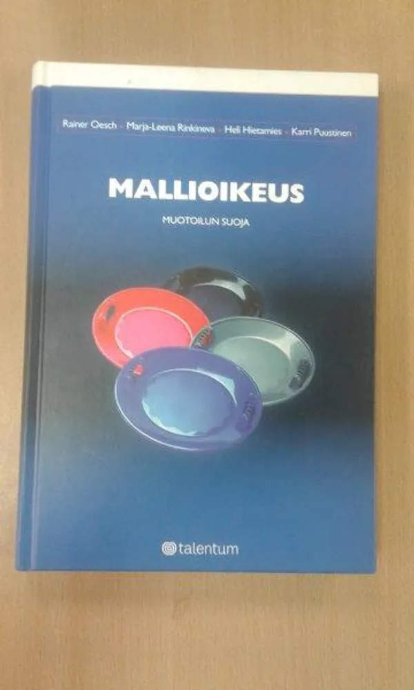 Mallioikeus - Muotoilun suoja - Oesch Rainer ym. | Divari Kaleva | Osta Antikvaarista - Kirjakauppa verkossa