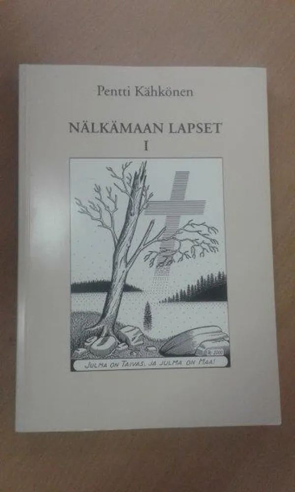 Nälkämaan lapset I osa - Suuriruhtinaanmaassa - Kähkönen Pentti | Divari Kaleva | Osta Antikvaarista - Kirjakauppa verkossa