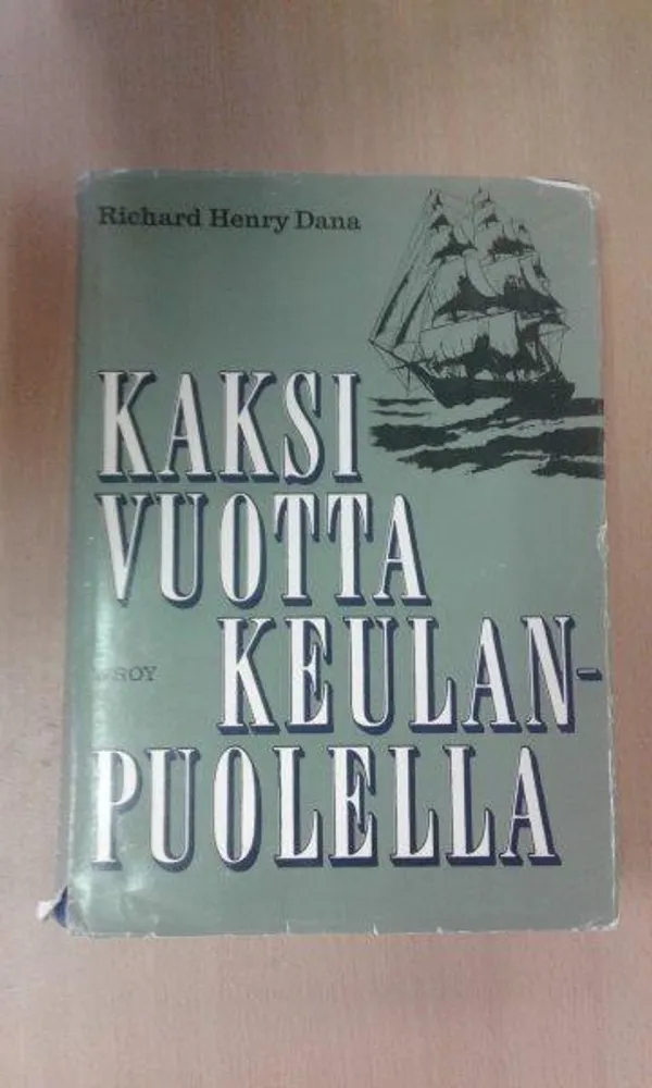 Kaksi vuotta keulanpuolella - Dana Richard Henry | Divari Kaleva | Osta Antikvaarista - Kirjakauppa verkossa