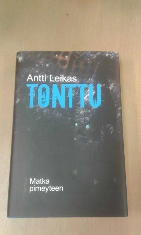 Tonttu - Matka pimeyteen - Leikas Antti | Divari Kaleva | Osta Antikvaarista - Kirjakauppa verkossa