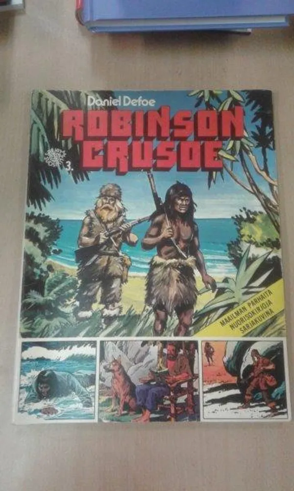 Maailman parhaita nuorisokirjoja sarjakuvina 3: Robinson Crusoe - Defoe Daniel | Divari Kaleva | Osta Antikvaarista - Kirjakauppa verkossa