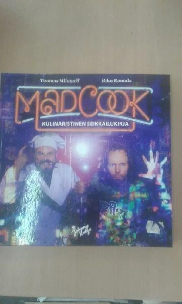 Mad Cook - Kulinaristinen seikkailukirja - Milonoff Tuomas, Rantala Riku | Divari Kaleva | Osta Antikvaarista - Kirjakauppa verkossa