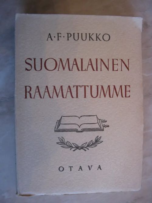 Suomalainen Raamattumme Mikael Agricolasta uuteen kirkkoraamattuun - Puukko A.F | Brahen Antikvariaatti | Osta Antikvaarista - Kirjakauppa verkossa