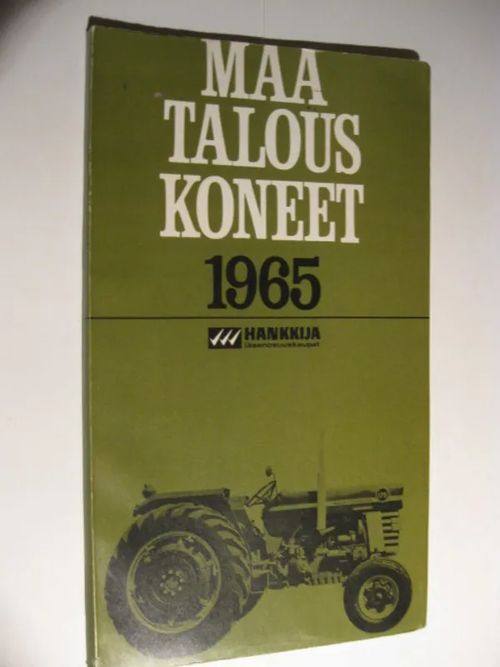 Maatalouskoneet 1965 Hankkija | Brahen Antikvariaatti | Osta Antikvaarista - Kirjakauppa verkossa