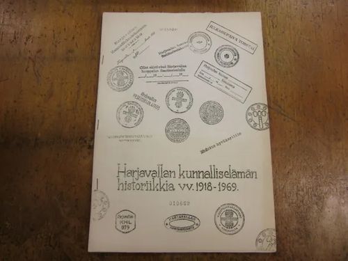 Harjavallan kunnalliselämän historiikkia vv.1918 - 1969 | Brahen Antikvariaatti | Osta Antikvaarista - Kirjakauppa verkossa