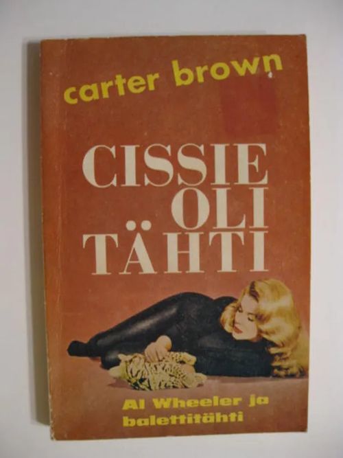 Carter Brown-sarja 70 Cissie oli tähti | Brahen Antikvariaatti | Osta Antikvaarista - Kirjakauppa verkossa