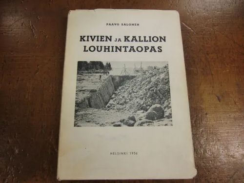 Kiven ja kallion louhintaopas - Salonen Paavo | Brahen Antikvariaatti | Osta Antikvaarista - Kirjakauppa verkossa