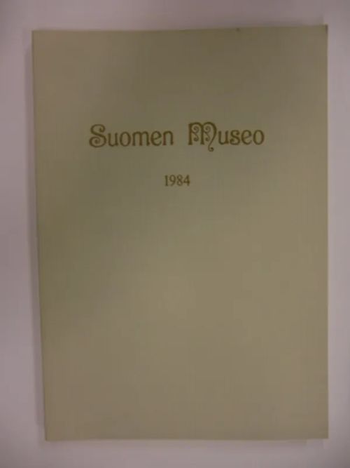 Suomen museo 1984 sis,mm,Naarajärven kampakeraaminen asumus.Jääsken puku.Sastamalan kirkko.Suomalaiset kovasimet.Nuutajärven jajanssitehdas. | Brahen Antikvariaatti | Osta Antikvaarista - Kirjakauppa verkossa