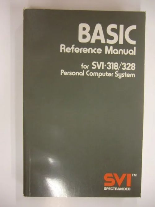 Basic Reference Manual for SVI-318/328 Personal Computer System | Brahen Antikvariaatti | Osta Antikvaarista - Kirjakauppa verkossa