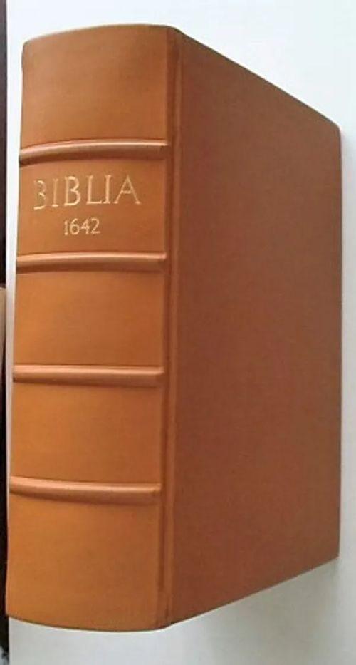 Biblia 1642 - Se on: Coco Pyhä Ramattu Suomexi. Pääramattuin hebrean ja grecan jälken: Esipuhetten/ marginaliain/ concordantiain/ selitösten ja registerein cansa | Brahen Antikvariaatti | Osta Antikvaarista - Kirjakauppa verkossa