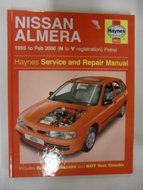 Nissan Almera 1995 to Feb 2000 (N to V registration) Petrol - Haynes Service and Repair Manual - Mead John S. | Brahen Antikvariaatti | Osta Antikvaarista - Kirjakauppa verkossa