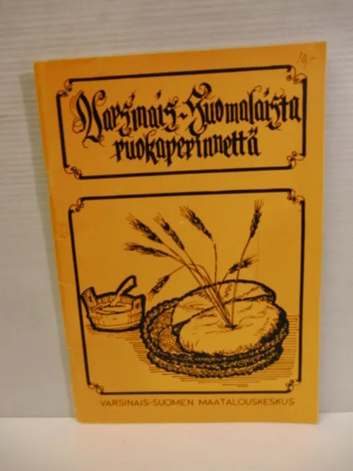 Varsinais-Suomalaista ruokaperinnettä | Brahen Antikvariaatti | Osta  Antikvaarista - Kirjakauppa verkossa