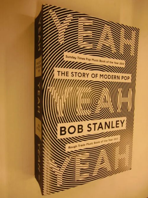 Yeah, yeah, yeah - The story of modern pop - Stanley Bob | Brahen Antikvariaatti | Osta Antikvaarista - Kirjakauppa verkossa