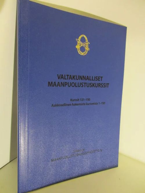 Valtakunnalliset maanpuolustuskurssit ; Kurssit 131-150 ; aakkosellinen hakemisto kursseista 1-150 | Brahen Antikvariaatti | Osta Antikvaarista - Kirjakauppa verkossa