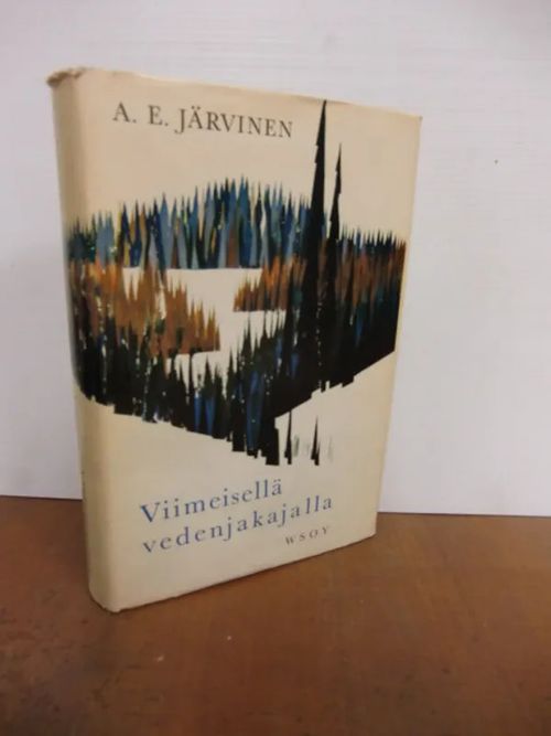 Viimeisellä vedenjakajalla - Järivnen A. E. | Brahen Antikvariaatti | Osta Antikvaarista - Kirjakauppa verkossa