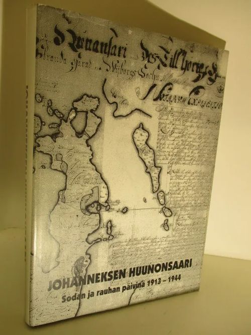 Johanneksen Huunonsaari - sodan ja rauhan päivinä 1913-1944 - Johannes  (tekijän omiste) - Kanervo Pirkko | Brahen Antikvariaatti