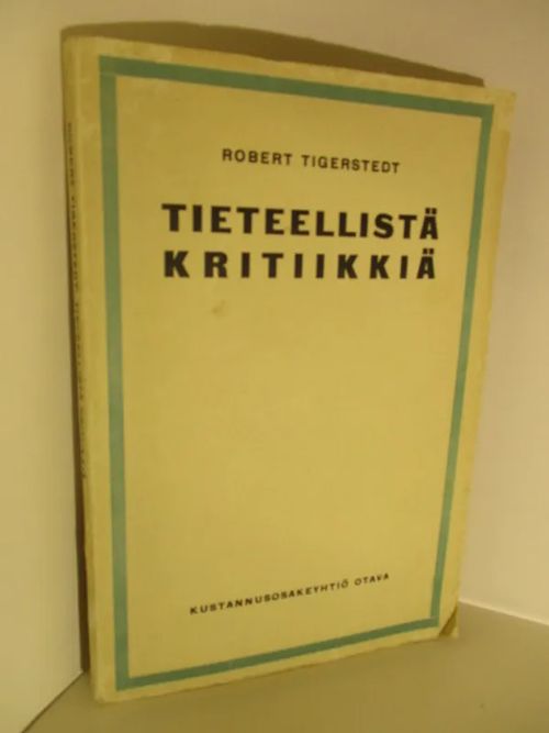 Tieteellistä kritiikkiä - Robert Tigerstedt | Brahen Antikvariaatti | Osta Antikvaarista - Kirjakauppa verkossa