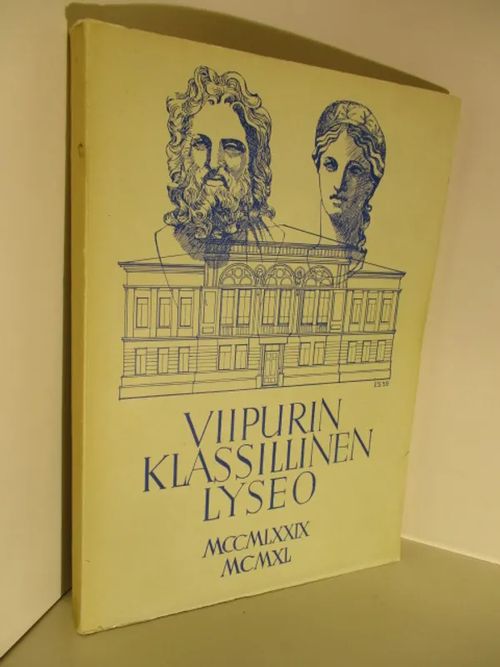 Viipurin klassillinen lyseo 1879-1940 - Väänänen Jorma (toim.) | Brahen Antikvariaatti | Osta Antikvaarista - Kirjakauppa verkossa