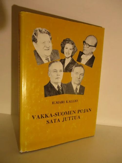 Vakka-Suomen pojan sata juttua - Kallio Ilmari | Brahen Antikvariaatti |  Osta Antikvaarista - Kirjakauppa verkossa