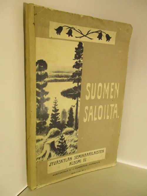 Suomen saloilta, Jyväskylän Seminaarilaisten albumi IV | Brahen Antikvariaatti | Osta Antikvaarista - Kirjakauppa verkossa