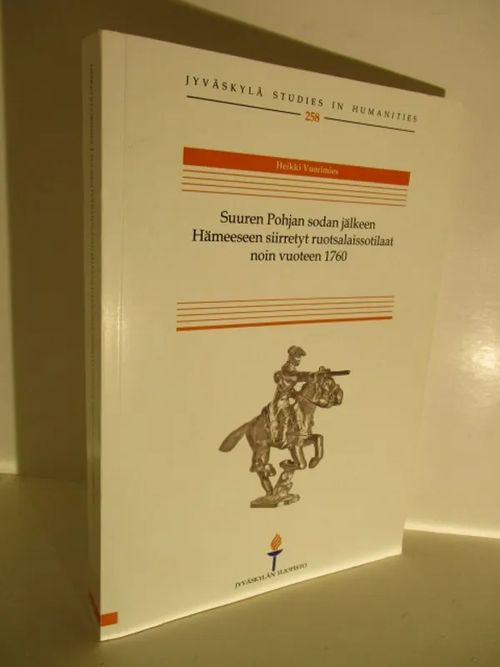 Suuren Pohjan sodan jälkeen Hämeeseen siirretyt ruotsalaissotilaat noin vuoteen 1760 - Vuorimies Heikki | Brahen Antikvariaatti | Osta Antikvaarista - Kirjakauppa verkossa