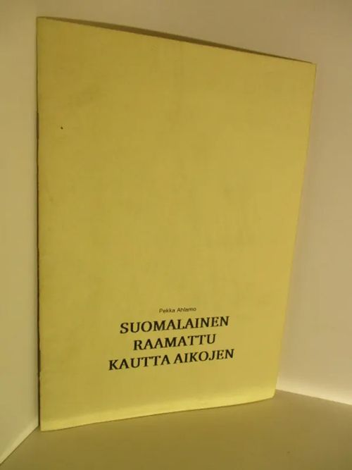 Suomalainen raamattu kautta aikojen - Ahlamo Pekka | Brahen Antikvariaatti  | Osta Antikvaarista - Kirjakauppa verkossa