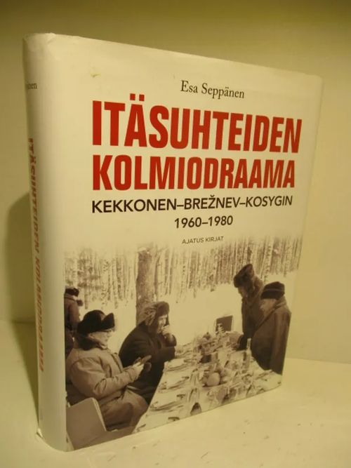 Itäsuhteiden kolmiodraama Kekkonen - Brežnev - Kosygin 1960-1980 - Seppänen Esa | Brahen Antikvariaatti | Antikvaari - kirjakauppa verkossa