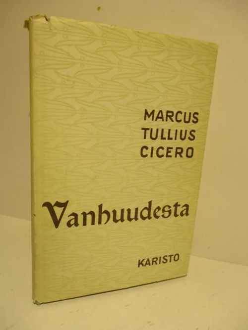 Vanhuudesta - Kariston klassillinen kirjasto 2 - Cicero | Brahen Antikvariaatti | Osta Antikvaarista - Kirjakauppa verkossa