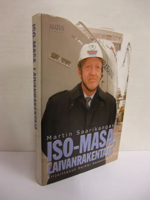 Iso-Masa, laivanrakentaja - Haapavaara Heikki - Saarikangas Martin | Brahen Antikvariaatti | Osta Antikvaarista - Kirjakauppa verkossa