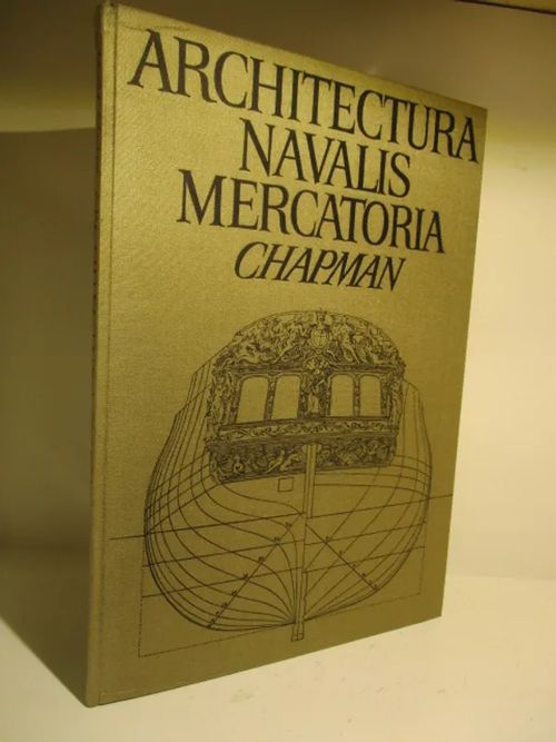 Architectura Navalis Mercatoria - Chapman Fredrik Henrik Af | Brahen Antikvariaatti | Osta Antikvaarista - Kirjakauppa verkossa