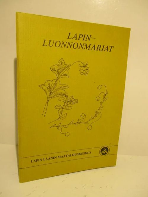 Lapin luonnonmarjat - Jestilä Alli - Haavikko Aila - Korhonen Helvi - Saijets Riikka - Rautavaara Toivo - Lehtonen Marja | Brahen Antikvariaatti | Osta Antikvaarista - Kirjakauppa verkossa