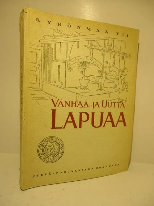 Vanhaa ja uutta Lapuaa - Kyronmaa VII - Aulis Ojajärvi toim, | Brahen Antikvariaatti | Osta Antikvaarista - Kirjakauppa verkossa