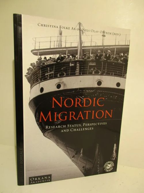 Nordic migration - Research status, perspectives and challenges - Folke Christina - Ostrem Nils Olav | Brahen Antikvariaatti | Osta Antikvaarista - Kirjakauppa verkossa