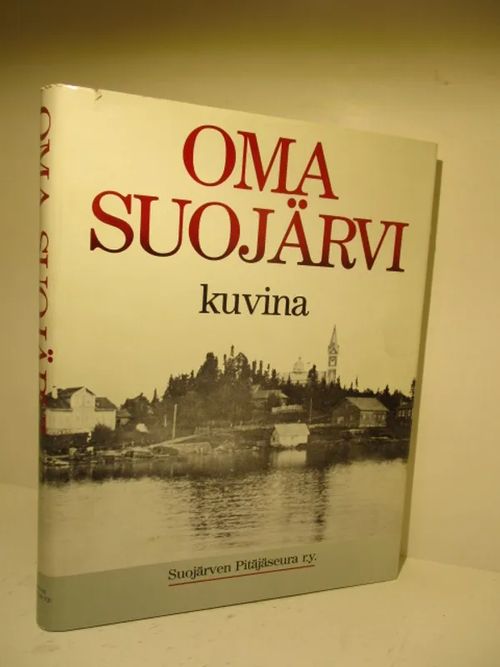 Oma Suojärvi kuvina - Toimituskunta | Brahen Antikvariaatti | Osta Antikvaarista - Kirjakauppa verkossa