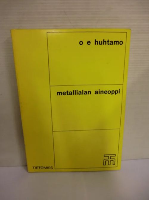 Metallialan aineoppi - Huhtamo O.E. | Brahen Antikvariaatti | Osta Antikvaarista - Kirjakauppa verkossa