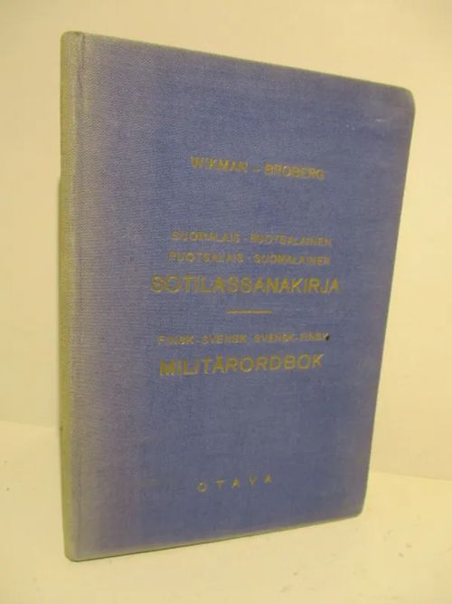 Suomalais-ruotsalainen, ruotsalais-suomalainen sotilassanakirja -  Finsk-svensk, svensk-finsk militärordbok - Wikman Leo - Broberg Bertil |  Brahen