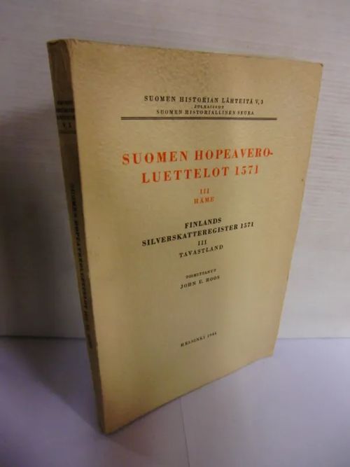 Suomen hopeaveroluettelot 1571 III Häme / Finlands silverskatteregister 1571 III Tavastland - Toim. Roos John E. | Brahen Antikvariaatti | Osta Antikvaarista - Kirjakauppa verkossa