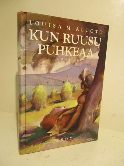 Kun ruusu puhkeaa - Jatkoa kertomukseen Kahdeksan serkusta - Alcott Louisa  M. | Brahen Antikvariaatti | Osta Antikvaarista -